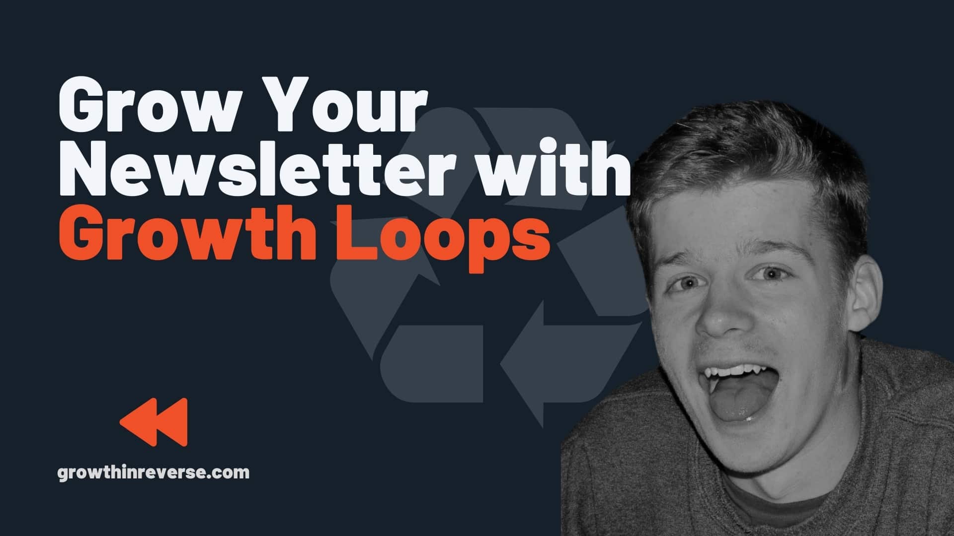 growth loops to grow newsletter